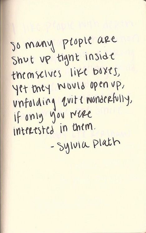 Help Someone to Unfold Themselves - sylvia plath