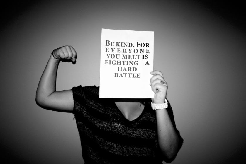 be kind for everyone is fighting a hard battle