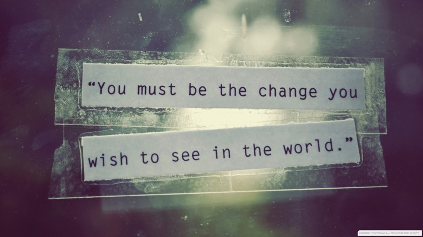"change the world"